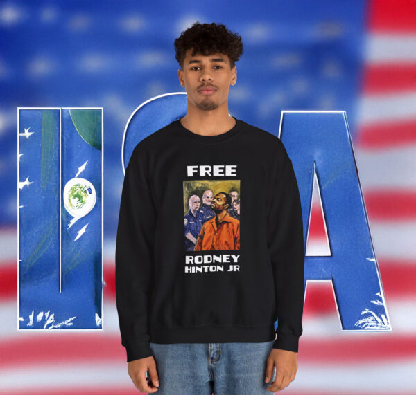 Free Rodney Hinton Jr Sweatshirt