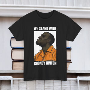 Official We Stand With Rodney Hinton T-Shirt