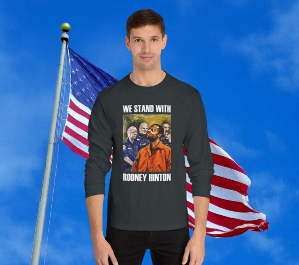 We Stand With Rodney Hinton Long Sleeve