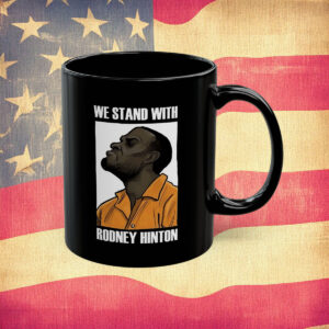 We Stand With Rodney Hinton Mugs