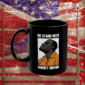 We Stand With Rodney Hinton Mugs