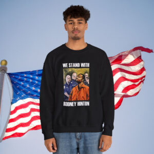 We Stand With Rodney Hinton Sweatshirt