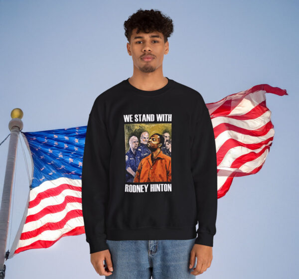 We Stand With Rodney Hinton Sweatshirt