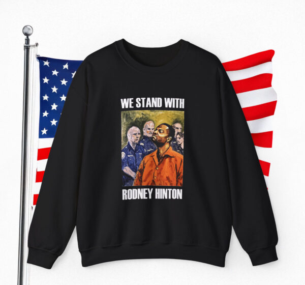 We Stand With Rodney Hinton Sweatshirt