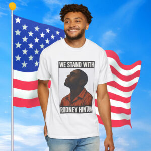 We Stand With Rodney Hinton T-Shirt
