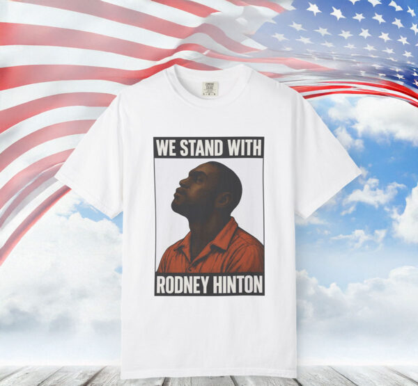 We Stand With Rodney Hinton T-Shirt