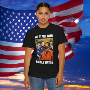 We Stand With Rodney Hinton Shirt